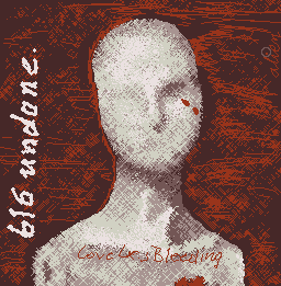 band of the day, day 5, 616 undone., a nu metal band with one album - Love Lies Bleeding (2021 Wav), imo one of the best albums to ever exist