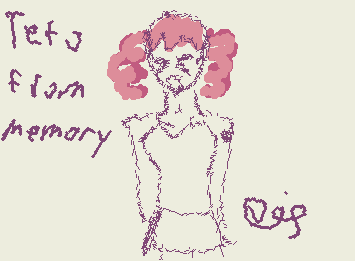 WHAT HAVE I DONE!!?!?! I drew Teto from memory