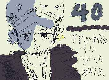 遅れてすんません!40人記念の絵描けました!相変わらず下手だけど…これからも頑張るのでフォローよろしくお願いします!(遅れてた理由は最高傑作のデータ消えて一から書き直してたからです)