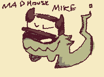 MAD HOUSE MIKE MY BELOVED