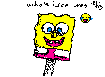 tsk... they really put the bob on the pop... tsk... tsk... bob on the pop... whos idea was this? send this to your mom