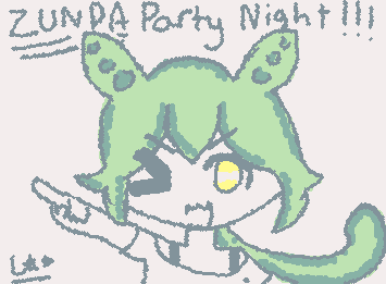 ZUNDA PARTY NIGHT~! (peak music)