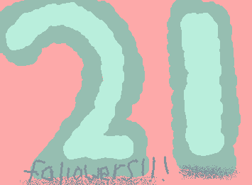 Made it to 21 followers
