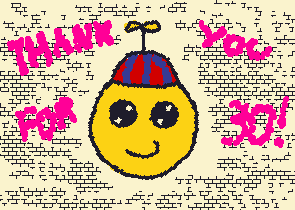 30 followers yay!!! :D I'm so grateful to be a part of this community. I'm taking requests, so if you want something drawn then comment here!! 💖