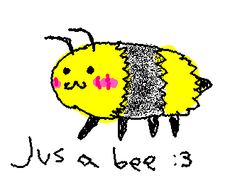 jus a bee :3