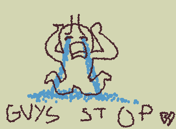 GUYS IT'S BEEN ONE DAY OF MY FIRST TIME ON THIS WEBSITE STOP LIKING MY POSTS ABT SANS PLEASE AUUGGHGVXHJWM!!!!!!! (pls give me ideas for what i could draw next