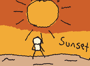 SUNSET
Not my best art