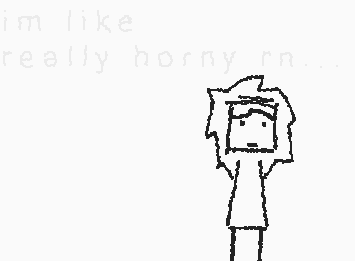 startinh to think about weird stuff again, mhm