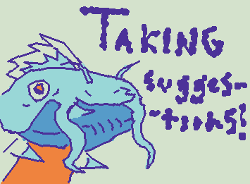 Taking suggestions for what/who to draw!
also realistic fishy boi jumpscare 🐟