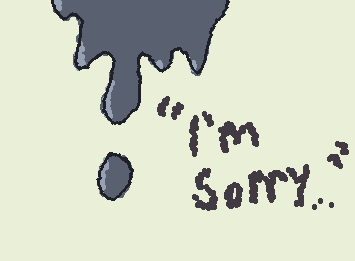 "I'm sorry I'm not perfect but i'm glad I'm not you!" Anyone get the reference?