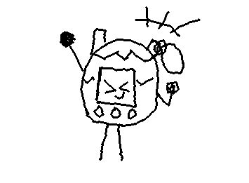 IM YOUR TAMAGOTCHI SO HAPPY THAT U LOVE ME!! NOW WE CAN BE TOGETHER FOERVER AND 4EVER!!!!