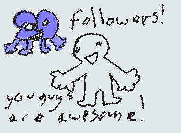 20 followers lets gggggoooooooo ty guys ur awesome