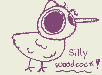 My fav bird the woodcock when you search up American woodcock noise its just the cutest little baby