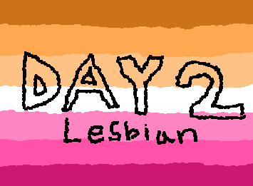 Day 2 of pride month!! The flag of the day is... Lesbian!! Non-men loving non-men :3