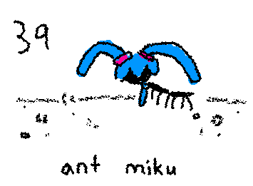 ant miku : )
