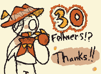 30フォロワー誠にありがとうございます!!世のみんなに感謝(人 •͈ᴗ•͈)