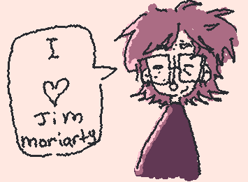 James Jim moriarty biggest fan