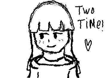 Two time!!! IM SO SORRY IT TOOK SO LONG. I CANT CAPTURE UR BEAUTY (PLUS I HAVENT BEEN PAYING ATTENTION IN THE FRIEND GROUP BC I ZONE OUT SRY)