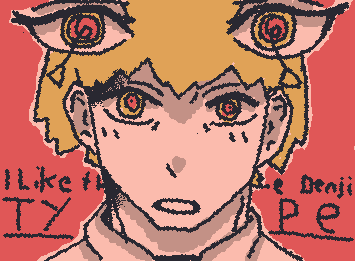 "I like the Denji type" ....