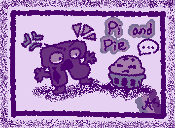 Is it me, or Pi and Pie js so cute being together like this :D