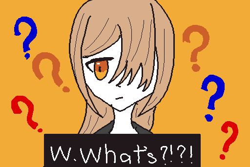 W,What`s?!?!