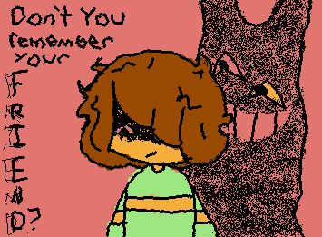 Disappeared for a bit but came back cuz Deltarune was calling me