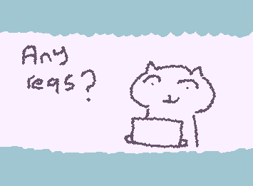 im taking req for stuff to draw! fandoms i can do r dandysworld, warrior cats or jus random stuff! comment if hav 1!!! might take a day or 2 to draw but i will