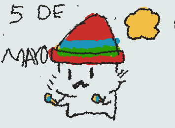 Happy 5 de Mayo!! Haven't posted in a while and this drawing kind of messy cuz l wus rushing