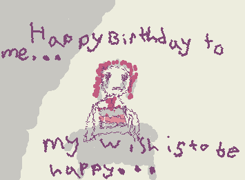 its my birthday tomorrow....yay..I wish I was happy but life is cruel so we never get what we want