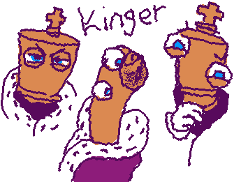 KINGEr again...idk y'all I'm bored I'll probs do caine next