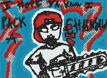Fred Durst's chainsaw ("I hope ya know I pack a chainsaw")