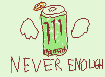 NEVER ENOUGH MONSTER!!!!