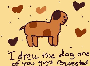 I drew a dog like how BOTdot1 requested.