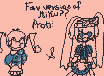 my fav versions of Miku r static and mesmerizer! sry I rushed the coloring but ty for asking!! any other Q&A questions??