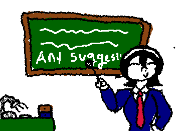 Alright! Any art suggestions? Leave me comments on your homework!