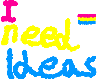 I need ideas-
Pansexual flag