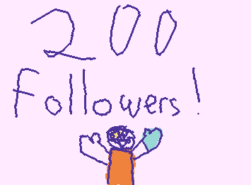 thank you my beloved followers for getting me to 200 followers, I really appreciate it :D