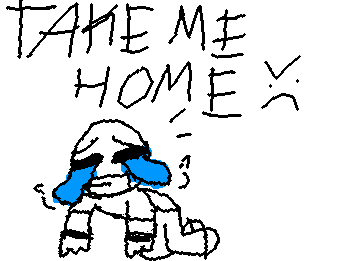 PLSSS TAKE ME HOME I HATE SCHOOL I DONT HAVE TIME FOR THESE PPL BRO TAKE ME HOME PLSSSS