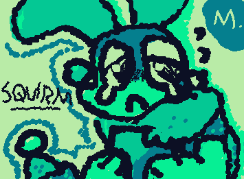 sorry for not posting in like ten years i had to focus on my schoolwork :P anyways heres squirm :D