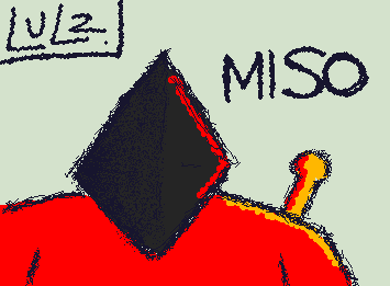 MISO from Die of Death!