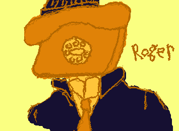 Roger from dial town cuz like why not,(its cuz he's one of my favorites characters).