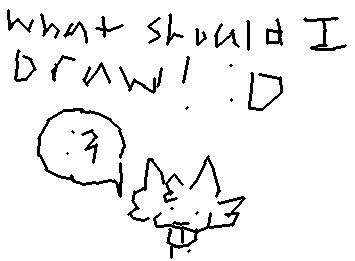 My brain is fried. What should i  draw? 😭✌️

i can draw from fandom like tadc,bfb, tpot, murder drones etc