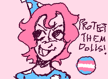 Protect them dolls! (Yes, I know that “protect the dolls” only applies to trans women, not trans men, but I only figured that out half way through making this)