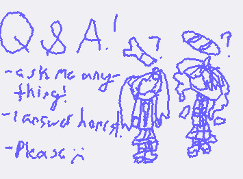 I post the Q and A answers!! :3