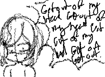 Get out of me head. vent.
