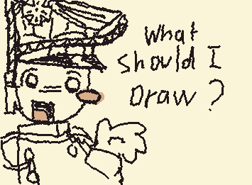 i lowkey ran out of ideas rn...what should i draw next @_@''??