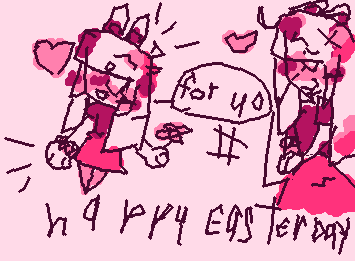 Happy Easter Day! :D
I luv you U_U