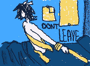 Don’t leave, it’s not safe, stay in bed.