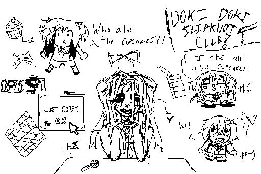 Doki Doki Slipknot Club!! (heh was supposed to be a shitpost but i got too focused on this drawing 😭)