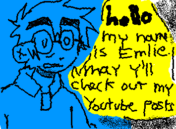 Hello, my name is Emlie. May y’all check out my YouTube post. More of my art is here. Thank you